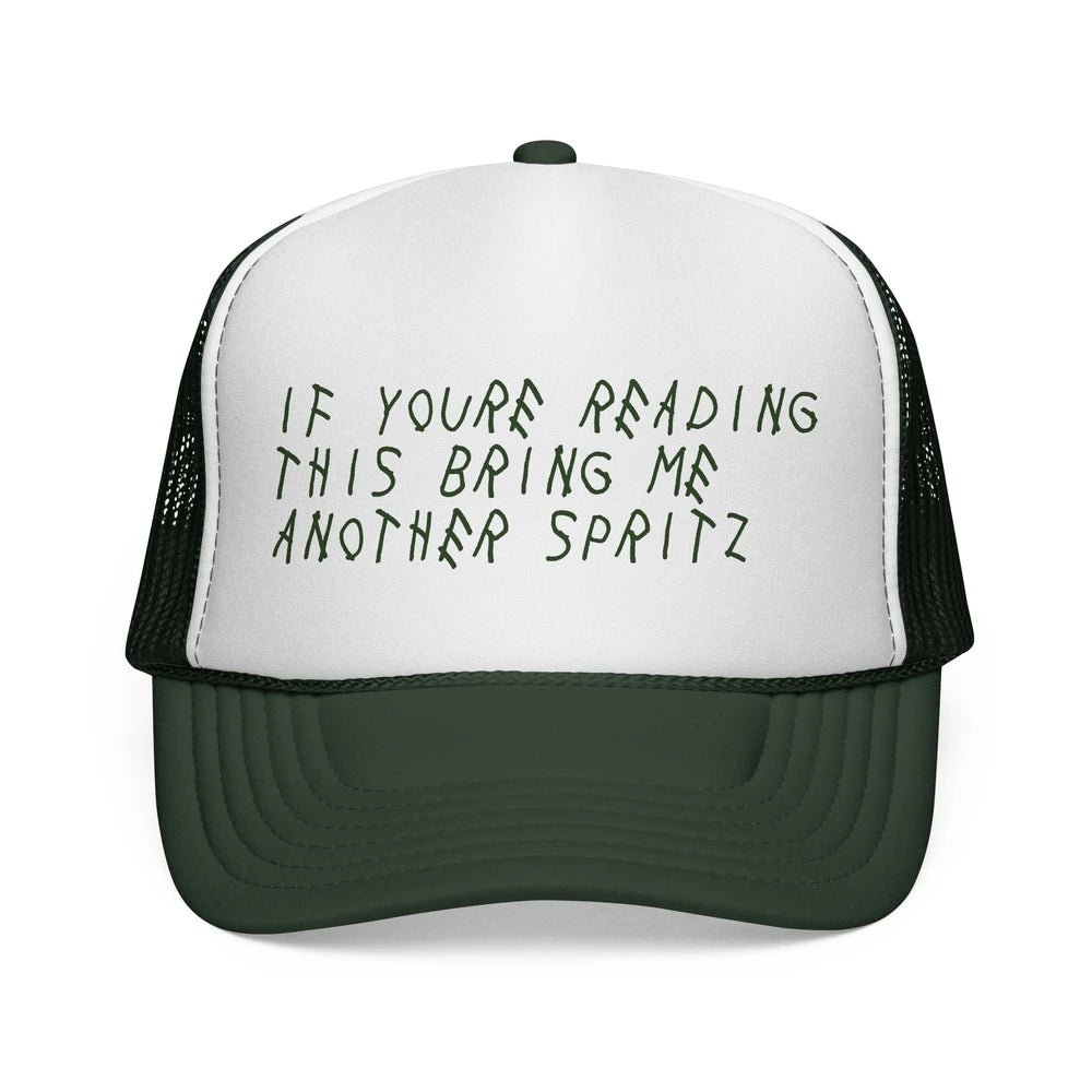 “If You’re Reading This Bring Me Another Spritz” Mesh Trucker Hat