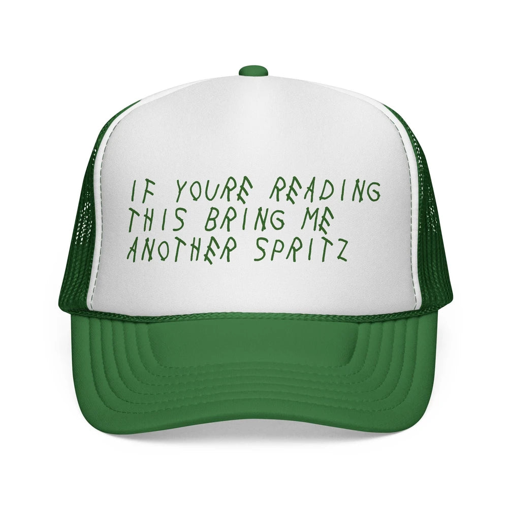 “If You’re Reading This Bring Me Another Spritz” Mesh Trucker Hat